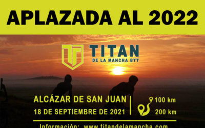La Titán de la Mancha, aplazada para 2022