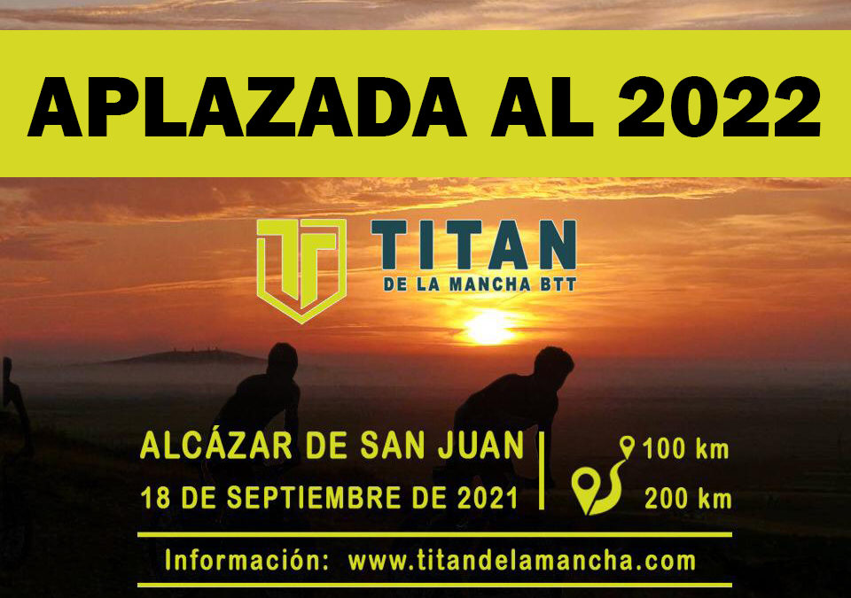 La Titán de la Mancha, aplazada para 2022
